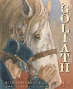 Goliath: Hero of the Great Baltimore Fire (True Stories) - Claudia Friddell, Troy Howell