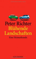 Blühende Landschaften - Peter Richter