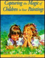 Capturing the Magic of Children in Your Paintings - Jessica Zemsky