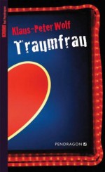 Traumfrau (German Edition) - Klaus-Peter Wolf