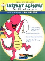 Instant Lessons for Little Learners - The Mailbox Books Staff