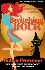 Switching Hour: Magic and Mayhem Book One (Volume 1) - Robyn Peterman