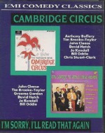 Cambridge Circus and I'm Sorry I'll Read That Again (EMI Comedy Classics) - Bill Oddie, John Cleese, Graeme Garden, Tim Brooke-Taylor, David Hatch, Jo Kendall, Graham Chapman, Chris Stuart-Clark