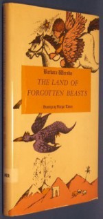 The Land of Forgotten Beasts - Margot Tomes, Barbara Wersba