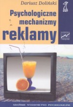 Psychologiczne mechanizmy reklamy - Dariusz Doliński