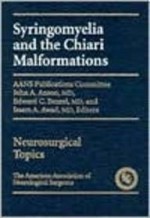 Syringomyelia and The Chiari Malformation - John Anson, Edward Benzel, Issam Awad, Edward C. Benzel, Issam A. Awad