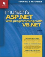 Murach's ASP.NET Web Programming with VB.NET - Doug Lowe, Anne Prince