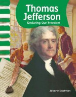 Thomas Jefferson: American Biographies (Primary Source Readers) - Jeanne Dustman