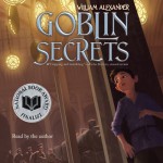 Goblin Secrets - William Alexander, William Alexander