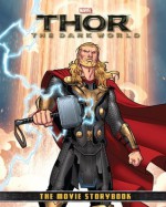 Thor: The Dark World Movie Storybook (The Movie Storybook) - Marvel Press, Walt Disney Company