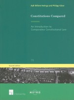 Constitutions Compared: An Introduction To Comparative Constitutional Law (Ius Commune Europaeum) - Aalt Willem Heringa, Philipp Kiiver