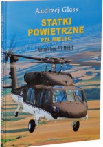 Statki Powietrzne PZL Mielec - Andrzej Glass