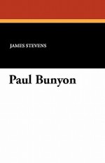 Paul Bunyon - James Stevens, Allen Lewis