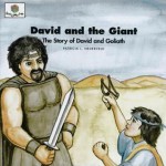 David and the Giant: The Story of David and Goliath (Nederveld, Patricia L., God Loves Me, Bk. 19.) (Nederveld, Patricia L., God Loves Me, Bk. 19.) - Patricia L. Nederveld