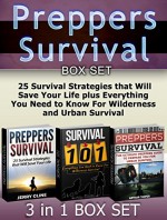 Preppers Survival Box Set: 25 Survival Strategies that Will Save Your Life plus Everything You Need to Know For Wilderness and Urban Survival (Preppers, Preppers Survival, preppers survival pantry) - Jerry Cline, Filip Brooks, Arthur Cooper