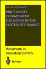 Price-Based Commitment Decisions in the Electricity Market - Eric Allen