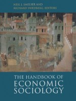 The Handbook of Economic Sociology, Second Edition - Neil J. Smelser, Richard Swedberg