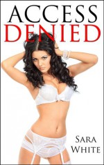 Access Denied - Sara White