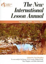 The New International Lesson Annual: September 2010-August 2011 - Nan Duerling, Michael Fink