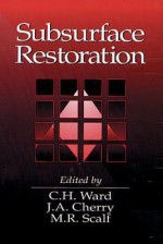 Subsurface Restoration - C. Ward, John Cherry, J. Cherry, M. Scalf, Marion Scalf