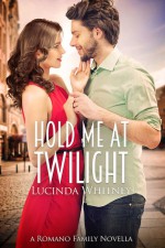 Hold Me at Twilight - Lucinda Whitney