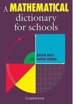 A Mathematical Dictionary for Schools - Brian Bolt, David Hobbs