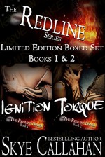 Ignition & Torque: Limited Edition Boxed Set (The Redline Series) - Skye Callahan