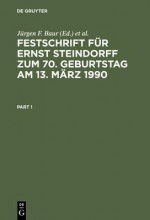 Festschrift für Ernst Steindorff zum 70. Geburtstag am 13. März 1990 - Jürgen F. Baur, Klaus J. Hopt, K. Peter Mailänder