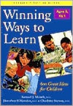 Winning Ways to Learn, Ages 3,4,5: 600 Great Ideas for Children - Samuel J. Meisels, Dorothea B. Marsden, Charlotte Stetson