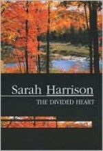 The Divided Heart - Sarah Harrison