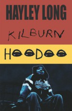 Kilburn Hoodoo - Hayley Long