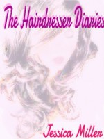 The Hairdresser Diaries - Jessica Miller