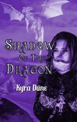 Shadow Of The Dragon - Kyra Dune