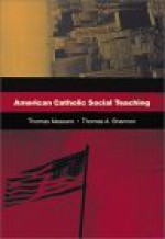 American Catholic Social Teaching [With CDROM of Bishops' Documents] - Thomas A. Shannon