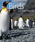 Birds of the World - Myriam Baran, Myriam Baran, Gilles Martin