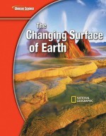 Glencoe Science Modules: Earth Science, The Changing Surface of Earth, Student Edition - McGraw-Hill, Glencoe