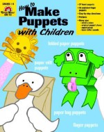 How to Make Puppets With Children - Joy Evans