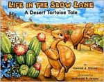 Life in the Slow Lane: A Desert Tortoise Tale [With Plush Toy] - Conrad J. Storad