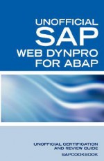 SAP Web Dynpro for ABAP Interview Questions: WD-ABAP Interview Questions, Answers, and Explanations: Unoffical Web Dynpro for ABAP: Unofficial SAP Web Dynpro for ABAP Certification Review - Terry Clark, SAPCOOKBOOK, Equity Press