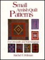 Small Amish Quilt Patterns - Rachel T. Pellman