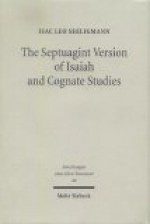 Septuagint Version of Isaiah & Cognate Studies (Forschungen Zum Alten Testament) - Isac Leo Seeligmann, Robert Hanhart, Hermann Spieckermann, Seeligmann