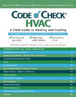 Code Check HVAC: An Illustrated Guide to Heating and Cooling, Second Edition - Redwood Kardon, Michael Casey, Douglas Hansen, Paddy Morrissey