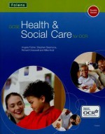 Gcse Health And Social Care For Ocr: Double Award Student's Book (Gcse Health & Social Care) - Angela Fisher, Richard Cresswell