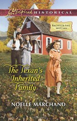 The Texan's Inherited Family (Bachelor List Matches) - Noelle Marchand