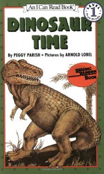 Dinosaur Time - Peggy Parish, Arnold Lobel