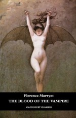 The Blood of the Vampire - Florence Marryat, Brenda Hammack