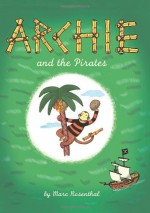 Archie and the Pirates - Marc Rosenthal