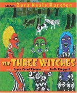 The Three Witches - Zora Neale Hurston, Joyce Carol Thomas, Faith Ringgold