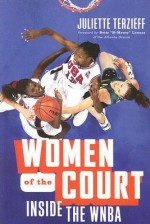 Women of the Court: Inside the WNBA - Juliette Terzieff