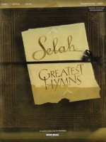 Selah - Greatest Hymns - Selah